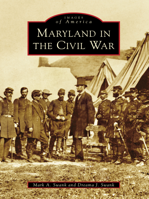 Title details for Maryland in the Civil War by Mark A. Swank - Wait list